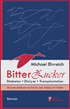 Cover of Bitterzucker - Diabetes, Dialyse, Transplantation